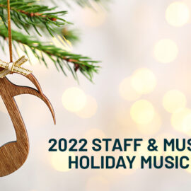 2022 Staff & Musician Holiday Music Picks